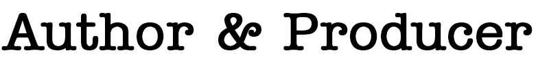 Author and Producer